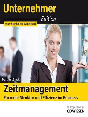 cover image of Unternehmeredition--Zeitmanagement--Für mehr Struktur und Effizienz im Business
